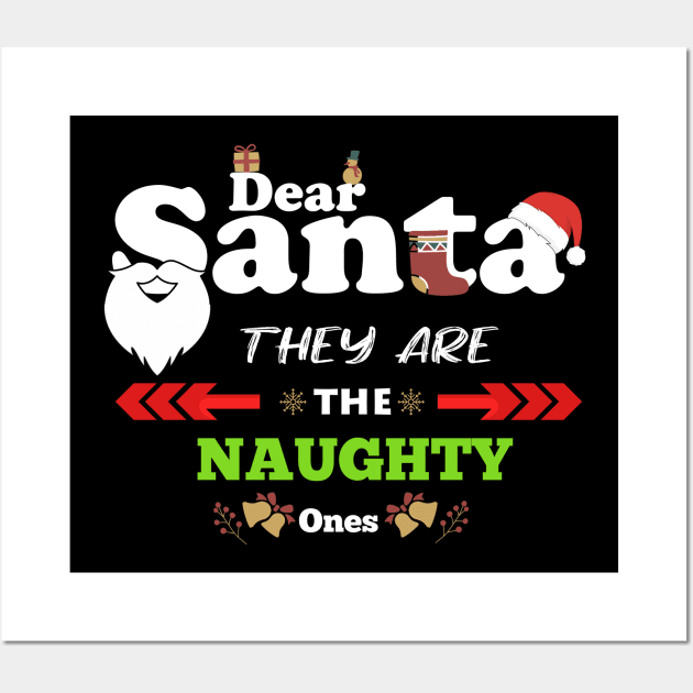 Dear Santa They are The Naughty Ones Funny Christmas Wall Art by Flipodesigner